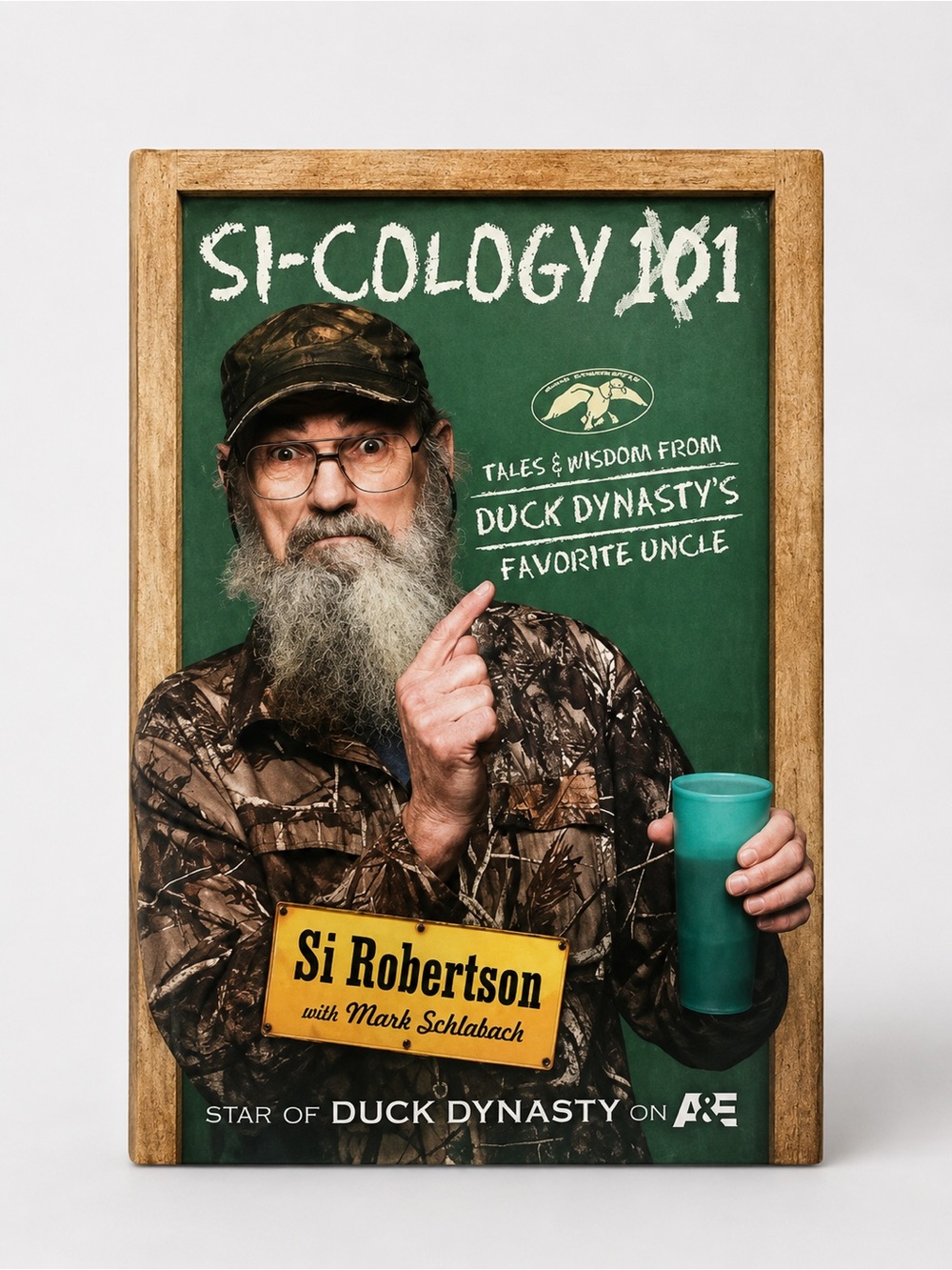 Si-cology 101 Tale & wisdom from Duck Dynasty’s Favorite Uncle